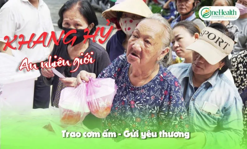 OneHealth Foundation tổ chức thành công chương trình Khang Hỷ An Nhiên Giới - Trao cơm ấm, Gửi yêu thương